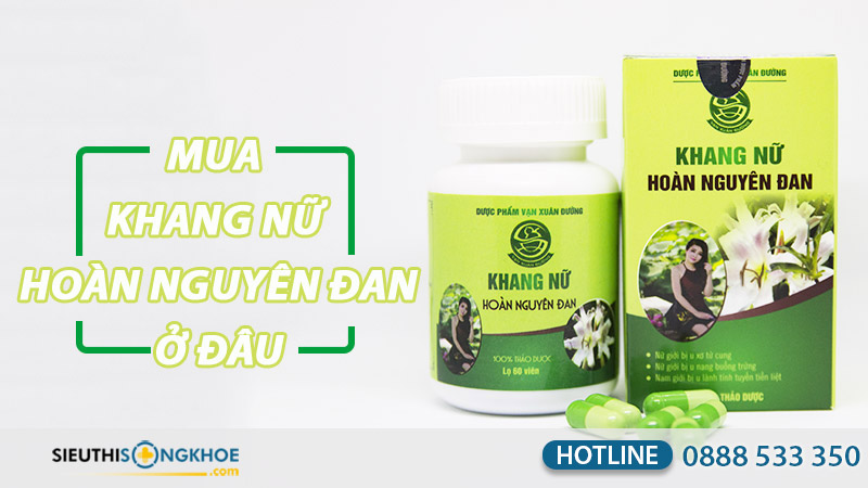 khang nữ hoàn nguyên đan mua ở đâu