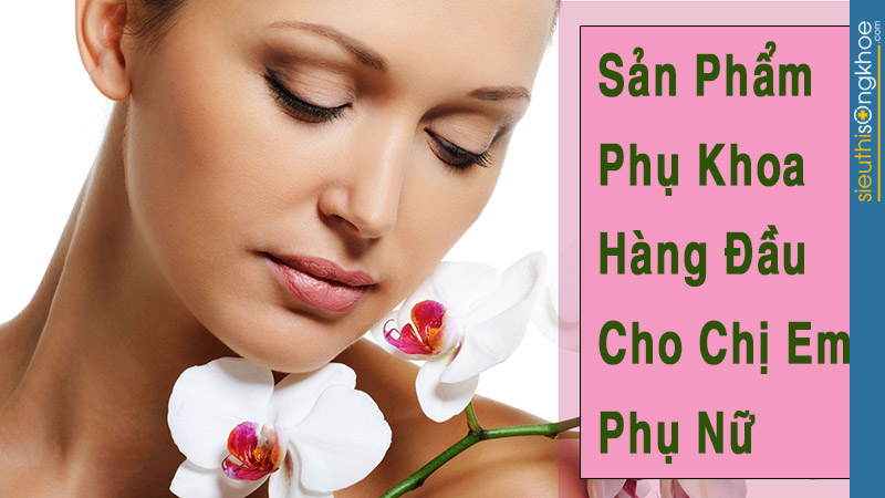 sản phẩm phụ khoa