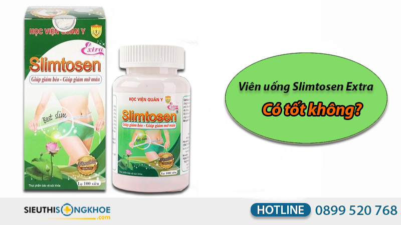 viên nang giảm cân học viện quân y slimtosen extra có tốt không