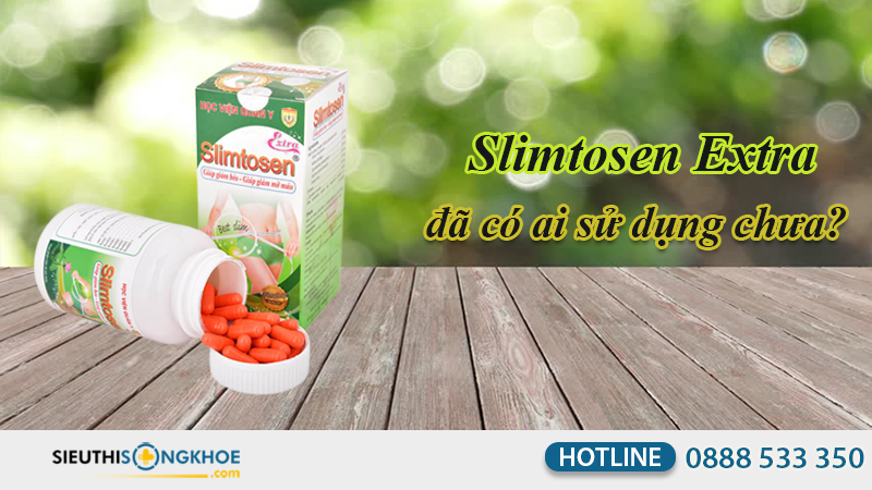 đã có ai sử dụng slimtosen extra chưa