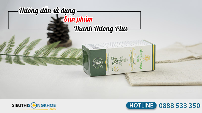 hướng dẫn sử dụng thanh hương plus