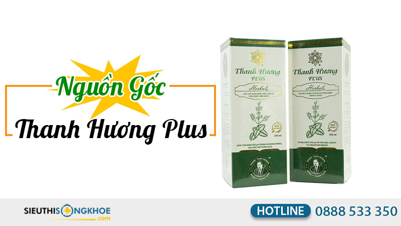nguồn gốc thanh hương plus