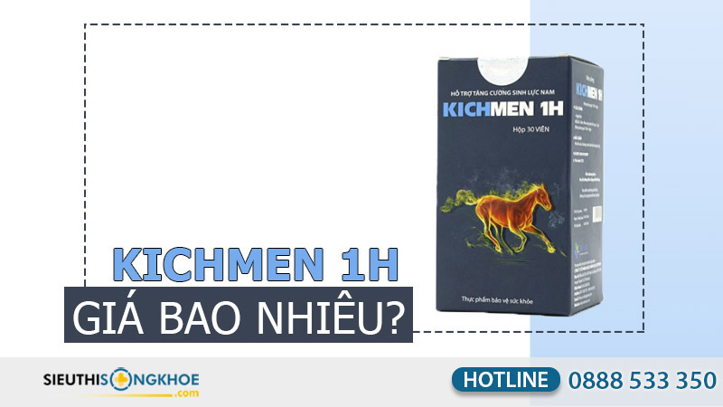 kichmen 1h giá bao nhiêu