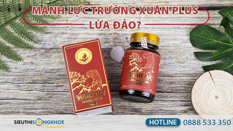mãnh lực trường xuân plus lừa đảo