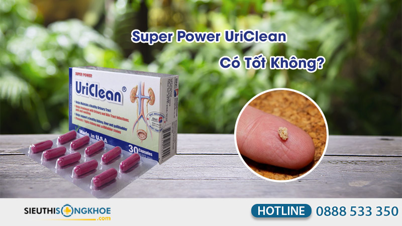 super power uriclean có tốt không