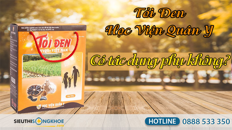 tỏi đen học viện quân y có tác dụng phụ không