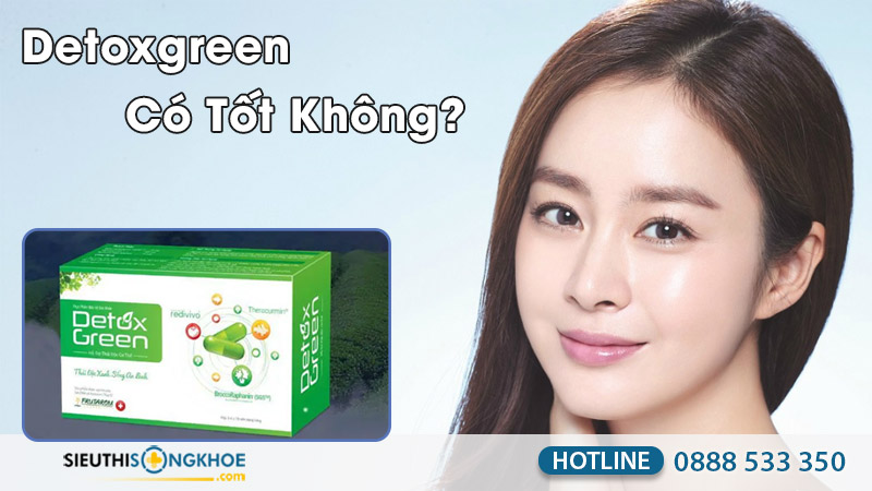 viên thải độc detoxgreen có tốt không