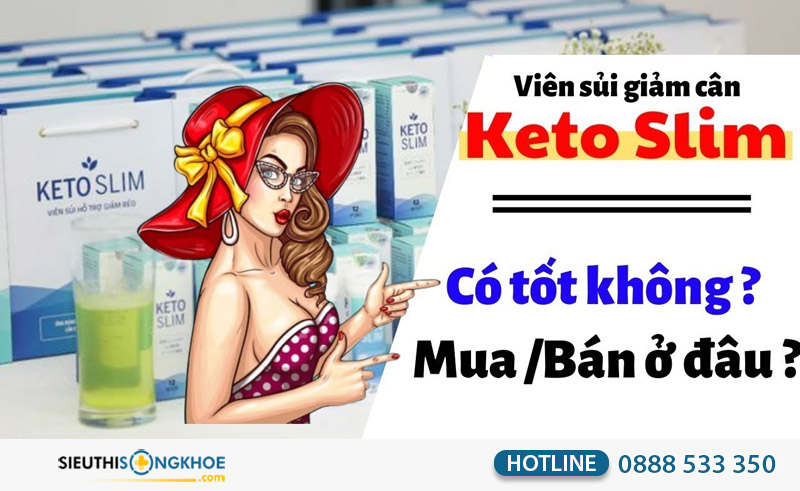 viên sủi giảm cân keto slim có tốt không