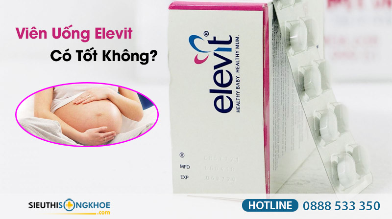 viên uống elevit có tốt không