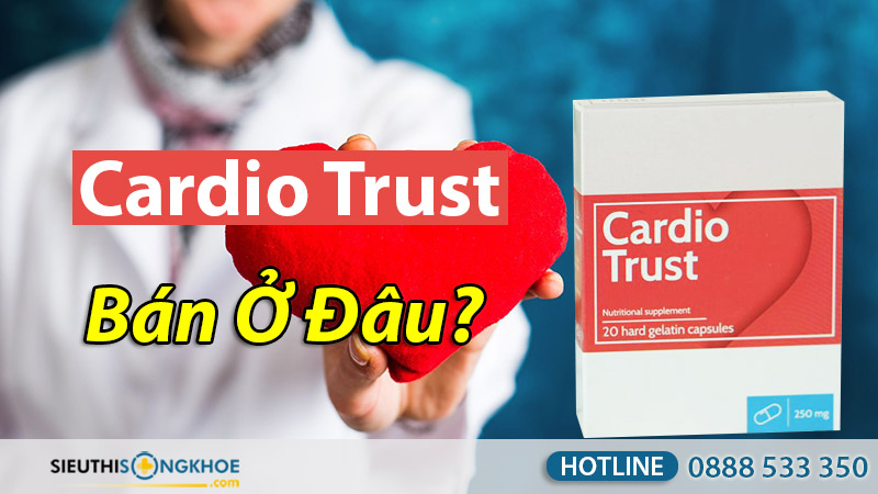 cardio trust bán ở đâu