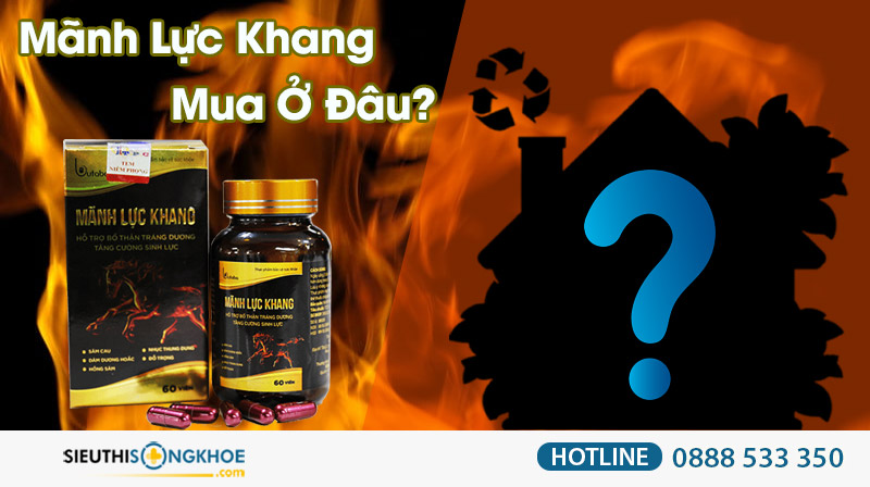 mãnh lực khang mua ở đâu