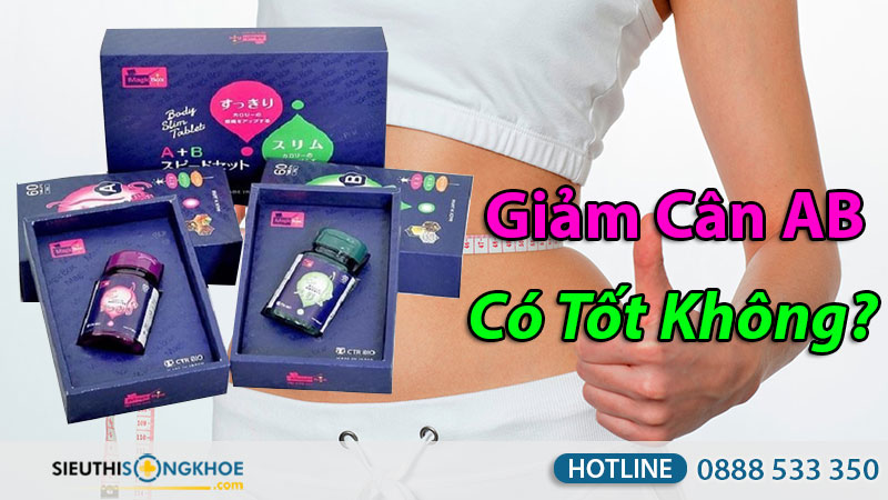 viên giảm cân ab có tốt không