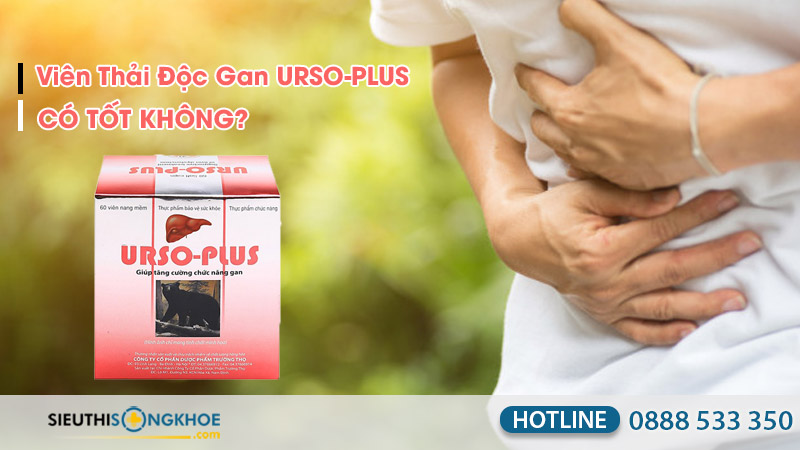 viên thải độc gan urso plus có tốt không