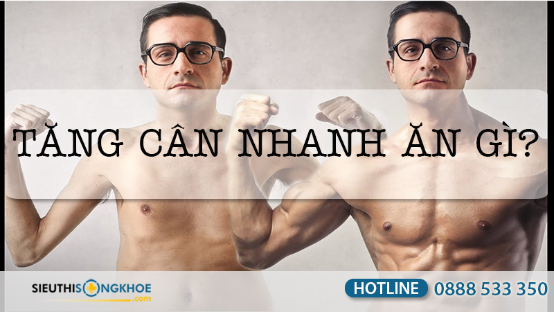 tăng cân nhanh ăn gì