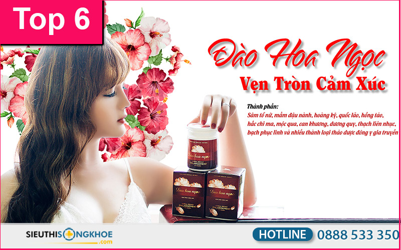 top sản phẩm tăng vòng 1 hiệu quả đào hoa ngọc