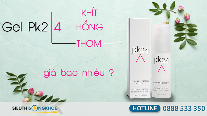 Gel pk24 giá bao nhiêu