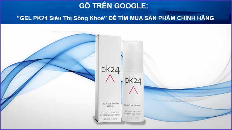 Gel Pk24 mua ở đâu