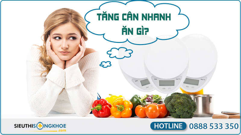 tăng cân nhanh ăn gì