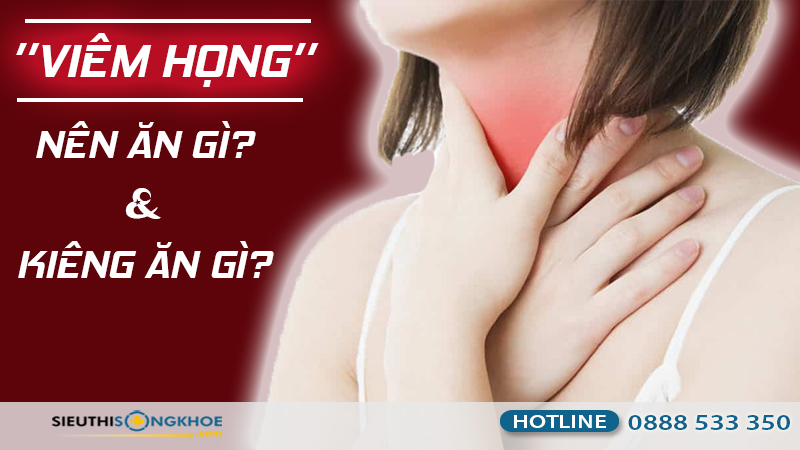 viêm họng nên ăn gì và không nên ăn gì