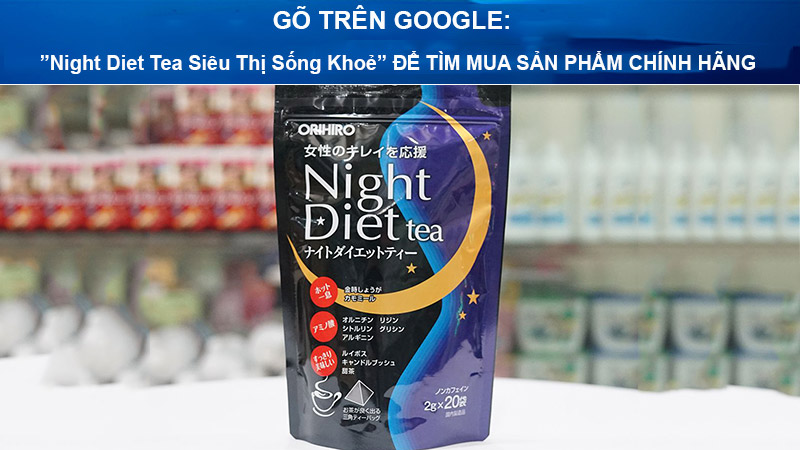 night diet tea có tốt không