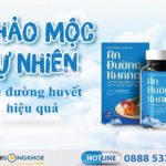 An Đường Khang - Viên Uống Hỗ Trợ Hạ Đường Huyết Hiệu Quả