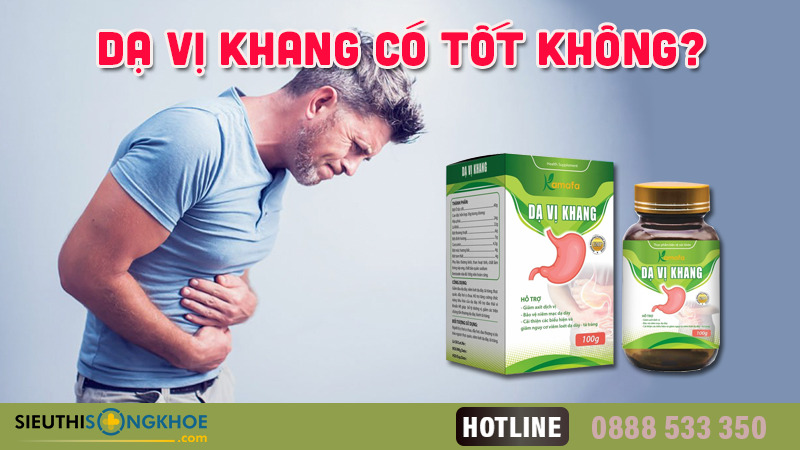 Dạ Vị Khang Có Tốt Không? Giá Bao Nhiêu? Mua Ở Đâu?