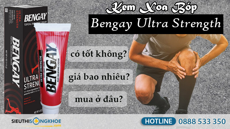 kem xoa bóp bengay ultra strength có tốt không giá bao nhiêu mua ở đâu