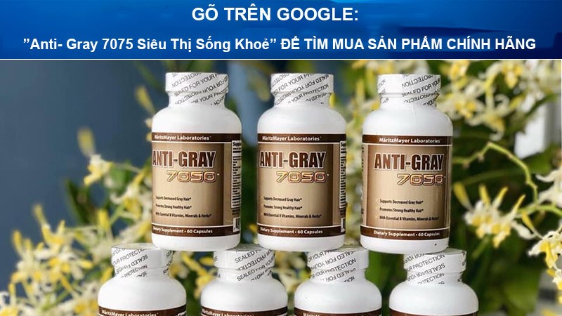 viên uống hỗ trợ điều trị tóc bạc sớm Anti Gray Hair 7050 có tốt không? Giá bao nhiêu? Mua ở đâu?