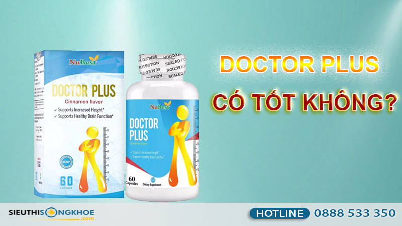 Viên Uống Hỗ Trợ Tăng Chiều Cao Doctor Plus Có Tốt Không?