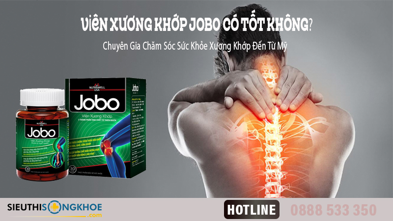 Viên Xương Khớp Jobo Có Tốt Không? Giá Bao Nhiêu? Mua Ở Đâu?