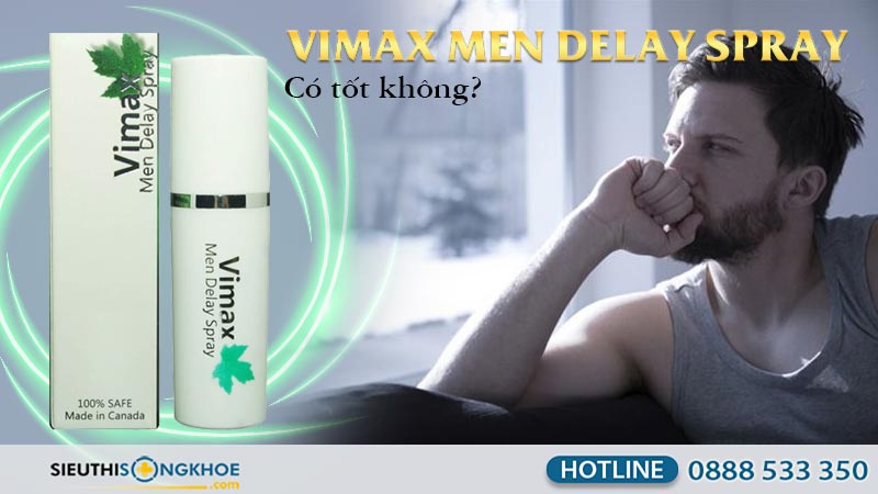 xit chong xuat tinh som vimax men delay spray co tot khong
