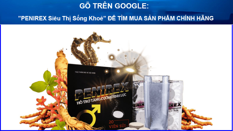 penirex có tốt không