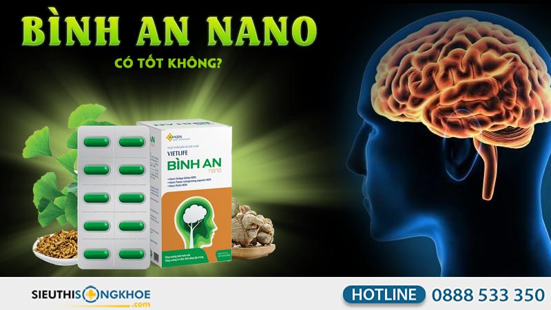 viên uống bình an nano có tốt không