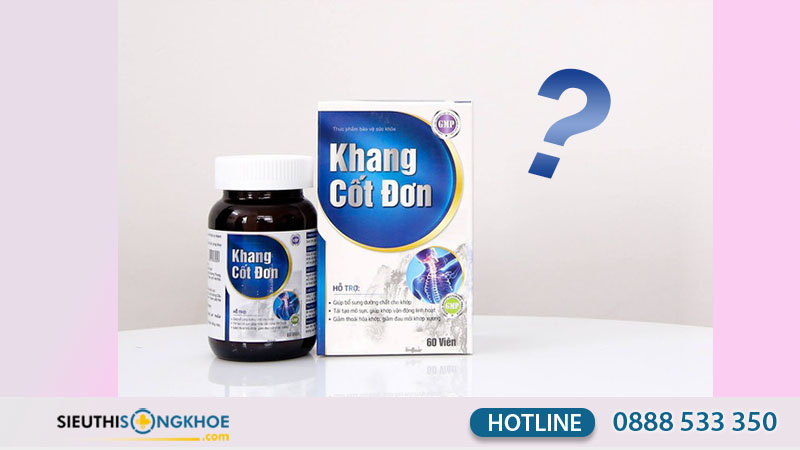khang cốt đơn có tốt không