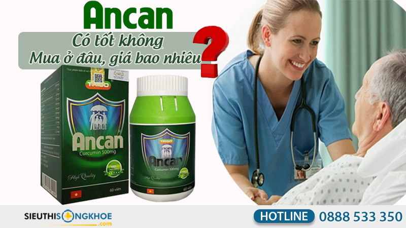 ancan có tốt không giá bao nhiêu mua ở đâu