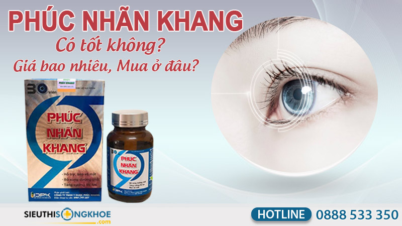 phúc nhãn khang có tốt không, giá bao nhiêu, mua ở đâu
