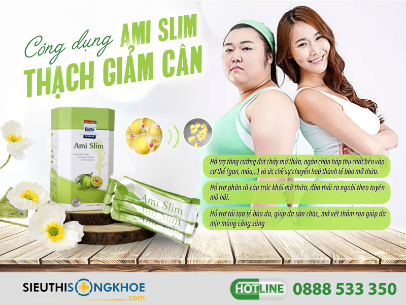 công dụng thạch ami slim